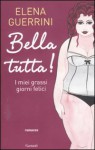 Bella tutta! - Elena Guerrini