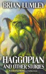 Haggopian And Other Stories - Brian Lumley