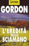 L'eredità dello sciamano - Noah Gordon