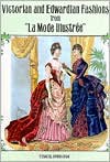 Victorian and Edwardian Fashions from "La Mode Illustrée" - JoAnne Olian