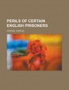 Perils of Certain English Prisoners - Charles Dickens