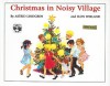 Christmas In Noisy Village - Astrid Lindgren, Ilon Wikland, Florence Lamborn