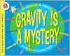 Gravity Is a Mystery - Franklyn Mansfield Branley, Edward Miller