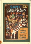 Sam's Wild West Show - Nancy Antle, Simms Taback
