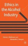 Ethics in the Alcohol Industry - Alexandra Kenyon, Simon Robinson