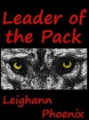 Leader of the Pack - Leighann Phoenix