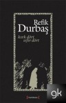 Kırk Dört Sıfır Dört - Refik Durbaş