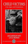 Child Victims: Crime, Impact, and Criminal Justice - Kenneth O. Morgan