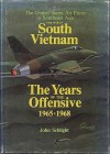 The War In South Vietnam: The Years of the Offensive 1965-1968 - John Schlight