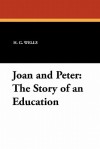 Joan and Peter: The Story of an Education - H.G. Wells