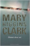 Dimmi Dove Sei - Mary Higgins Clark