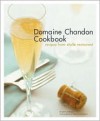 Domaine Chandon Cookbook: Recipes from Étoile Restaurant - Jeff Morgan