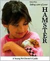 Taking Care Of Your Hamster - Helen Piers