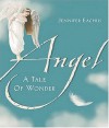 Angel: A Tale of Wonder - Jennifer Eachus