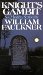 Knight's Gambit - William Faulkner