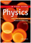 Physics for the IB Diploma: Study Guide (IB Study Guides) - Tim Kirk