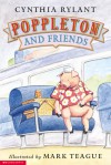 Poppleton And Friends - Cynthia Rylant, Mark Teague