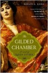 The Gilded Chamber - Rebecca Kohn