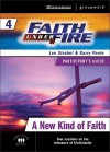 Faith Under Fire 4 A New Kind of Faith Participant's Guide (ZondervanGroupware Small Group Edition) - Lee Strobel, Garry Poole