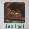 Mouse Around - Pat Schories