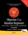 Objective-C for Absolute Beginners: iPhone, iPad and Mac Programming Made Easy - Gary Bennett, Mitchell Fisher, Brad Lees