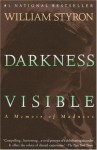 Darkness Visible: A Memoir of Madness - William Styron