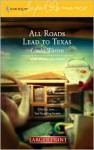 All Roads Lead to Texas (Home to Loveless County #3) - Linda Warren