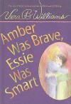 Amber Was Brave, Essie Was Smart: The Story of Amber and Essie Told Here in Poems and Pictures - Vera B. Williams