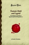 Teutonic Myth and Legend - Donald Alexander Mackenzie