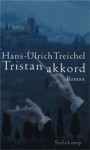 Tristanakkord - Hans-Ulrich Treichel