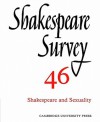 Shakespeare Survey 46: Shakespeare and Sexuality - Stanley Wells