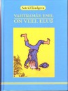 Vahtramäe Emil on veel elus - Astrid Lindgren, Björn Berg, Vladimir Beekman