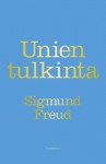 Unien tulkinta - Sigmund Freud, Erkki Puranen