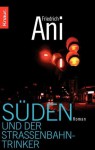 Süden und der Straßenbahntrinker - Friedrich Ani