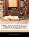 Newton's Principia, First Book, Sections I., II., III.: With Notes and Illustrations, and a Collection of Problems Principally Intended as Examples of - Percival Frost, Isaac Newton