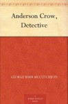 Anderson Crow, Detective (免费公版书) - George Barr McCutcheon