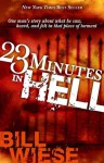 23 Minutes In Hell: One Man's Story About What He Saw, Heard, and Felt in That Place of Torment - Bill Wiese