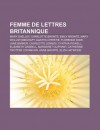 Femme de Lettres Britannique: Mary Shelley, Charlotte Brontë, Emily Brontë, Les Brontë, Jane Austen, Mary Wollstonecraft, Mary Seacole - Source Wikipedia