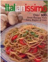 Italianissimo: Over 600 Great Recipes From Every Region of Italy - Anne McRae