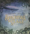 Shadows of Glass - Kassy Tayler