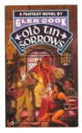 Old Tin Sorrows - Glen Cook