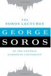 The Soros Lectures: At the Central European University - George Soros