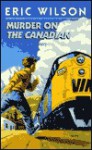 Murder on The Canadian - Eric Wilson