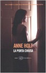 La porta chiusa - Anne Holt, Giorgio Puleo