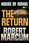 The Return (House of Israel) - Robert Marcum