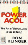 Power Acol: The Art of Being Lucky in the Bidding - Ron Klinger
