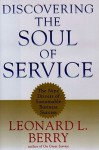 Discovering the Soul of Service: The Nine Drivers of Sustainable Business Success - Leonard L. Berry