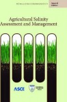 Agricultural Salinity Assessment and Management - Environmental and Water Resources Institute (U.S.)