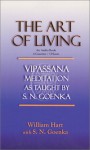 The Art of Living: Vipassana Meditation as Taught by S.N. Goenka - William Hart, S.N. Goenka