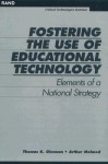 Fostering the Use of Educational Technology: Elements of a National Strategy - Thomas Keith Glennan, Arthur Melmed